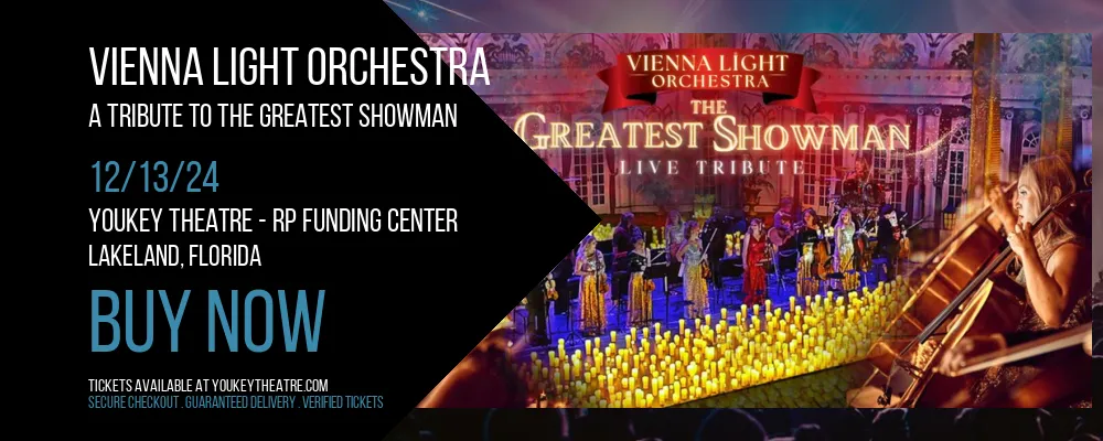 Vienna Light Orchestra - A Tribute to The Greatest Showman at Youkey Theatre - RP Funding Center